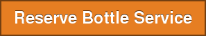 Reserve Bottle Service