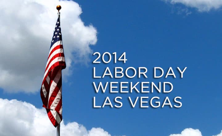 Labor Day Weekend Las Vegas 2014